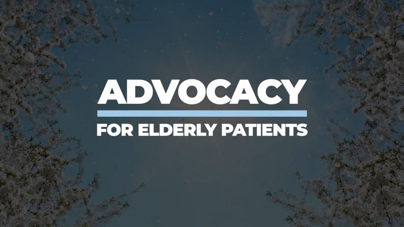 View Advocacy for Elderly Patients Video Demonstration